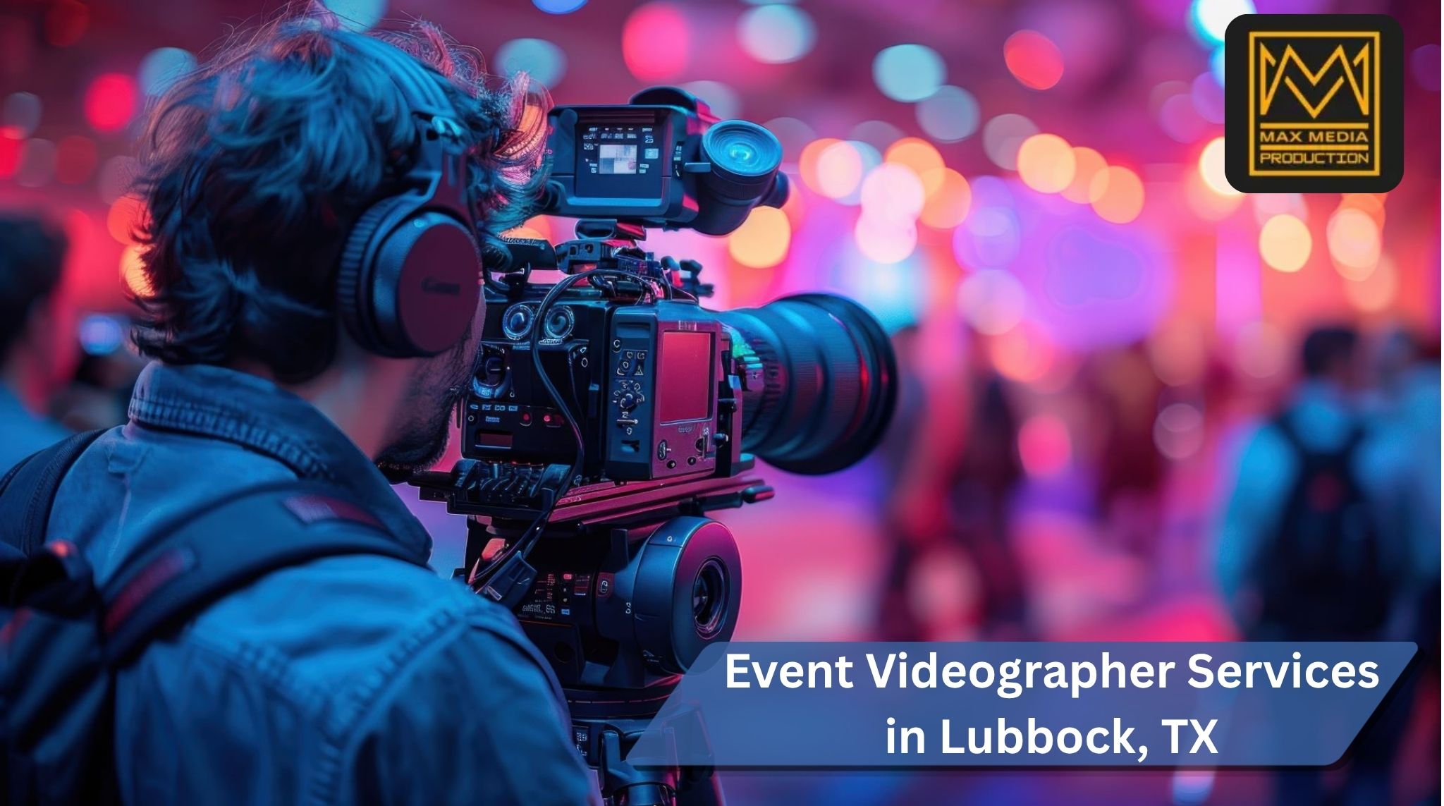 Event Videographer Services in Lubbock